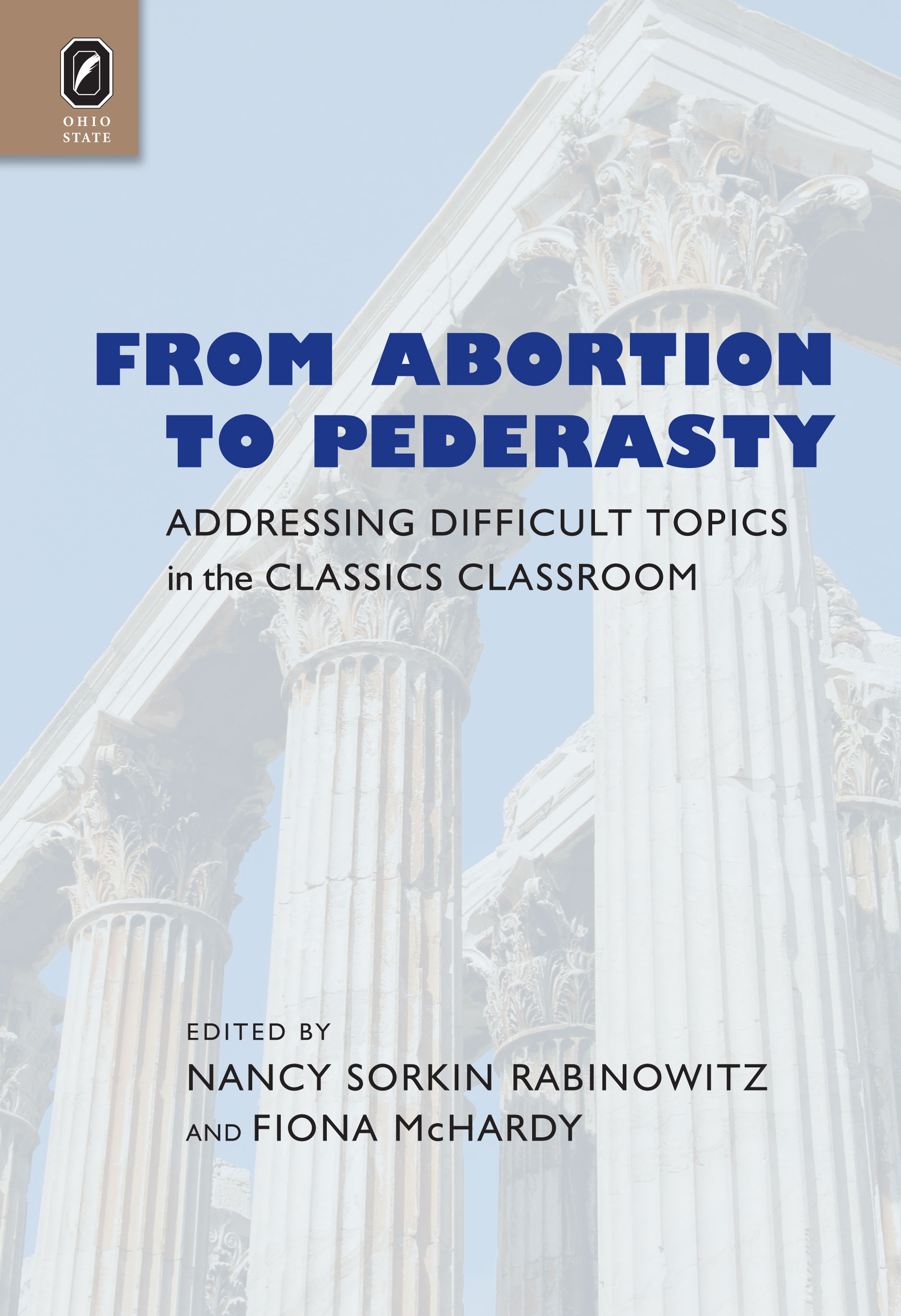 Cover for 2015 winning book of the Teaching Literature Book Award:  From Abortion to Pederasty: Addressing Difficult Topics in the Classics Classroom.