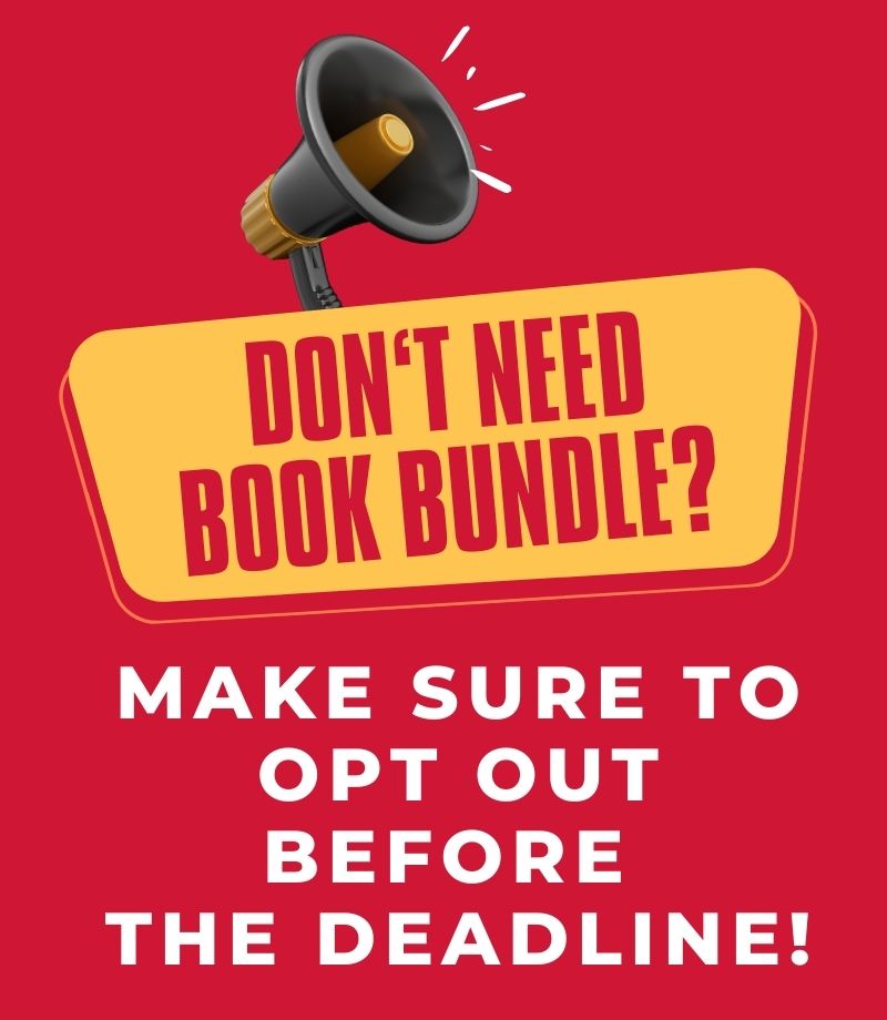 Don't need Book Bundle? Make sure to opt out before the deadline!