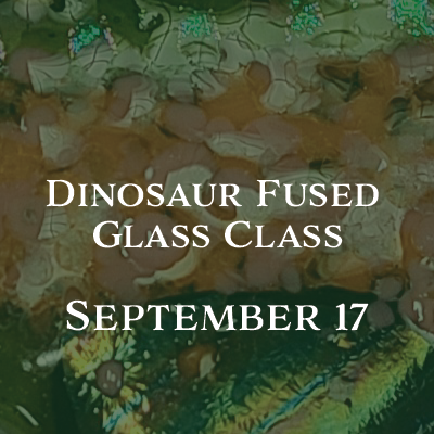 Dinosaur Fused Class Glass, September 17