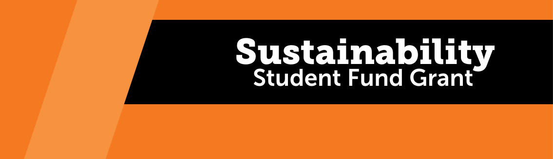 Sustainability Student Fund Grant