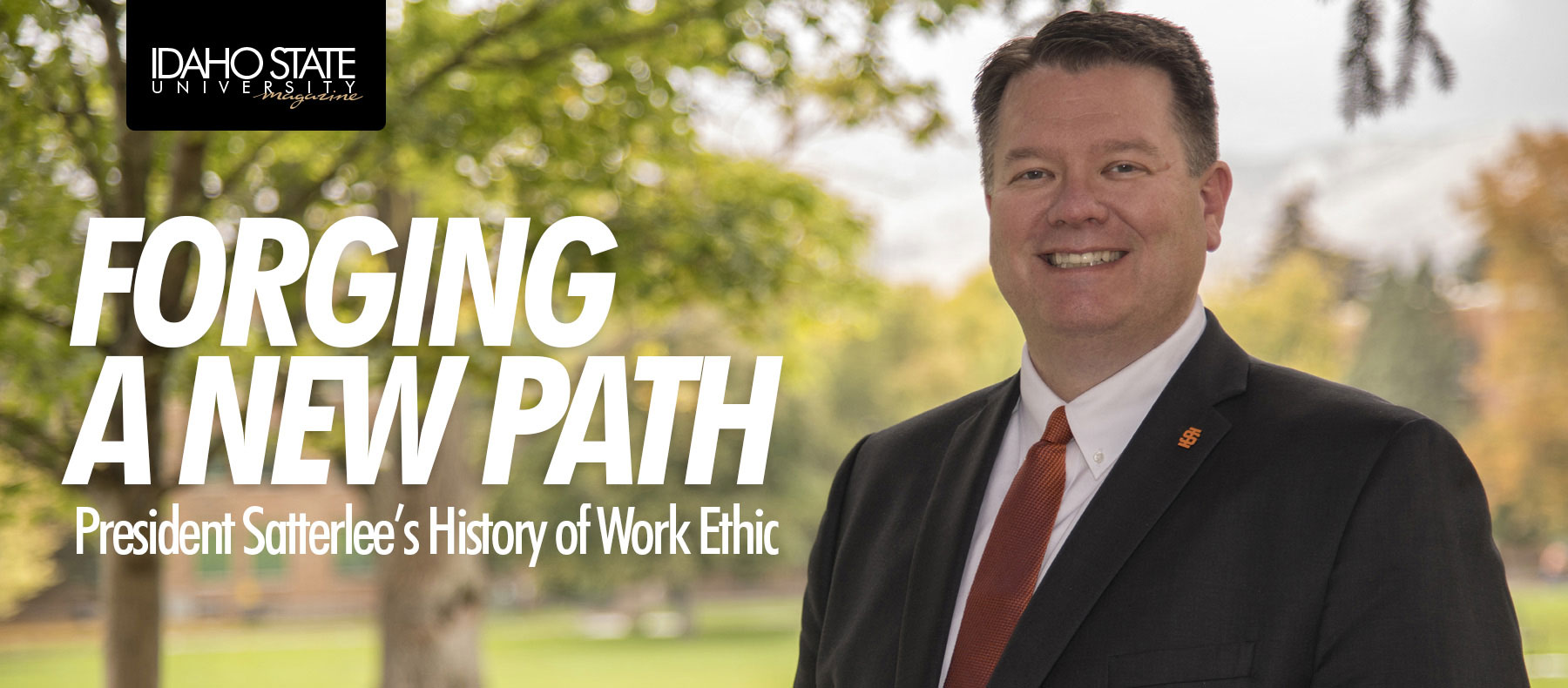Forging a new path. President Saterlee's history of work ethic.